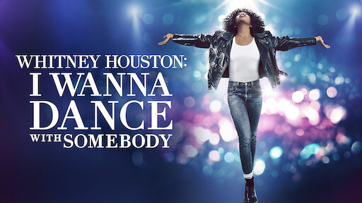 Watch Whitney Houston: I Wanna Dance with Somebody | Netflix